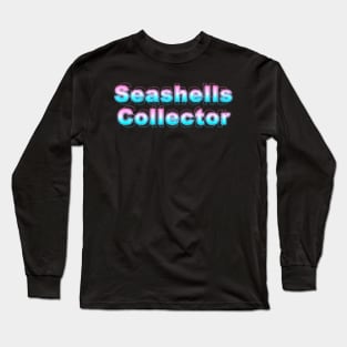 Seashells Collector Long Sleeve T-Shirt